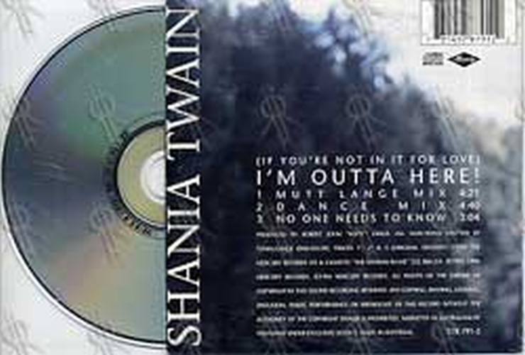 TWAIN-- SHANIA - (If You&#39;re Not In It For Love) I&#39;m Outta Here! - 2