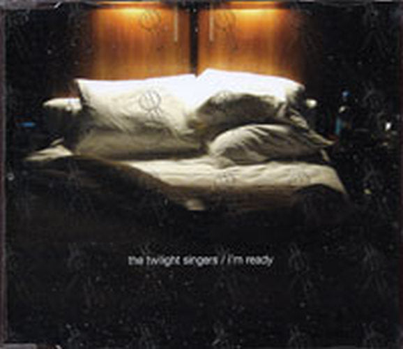 TWILIGHT SINGERS-- THE - I&#39;m Ready - 1