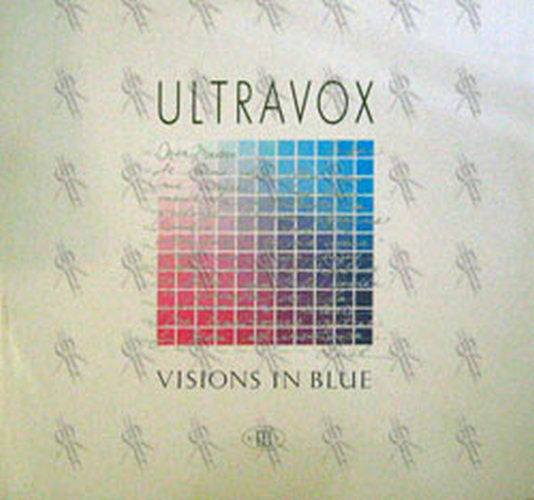 ULTRAVOX - Visions In Blue - 1