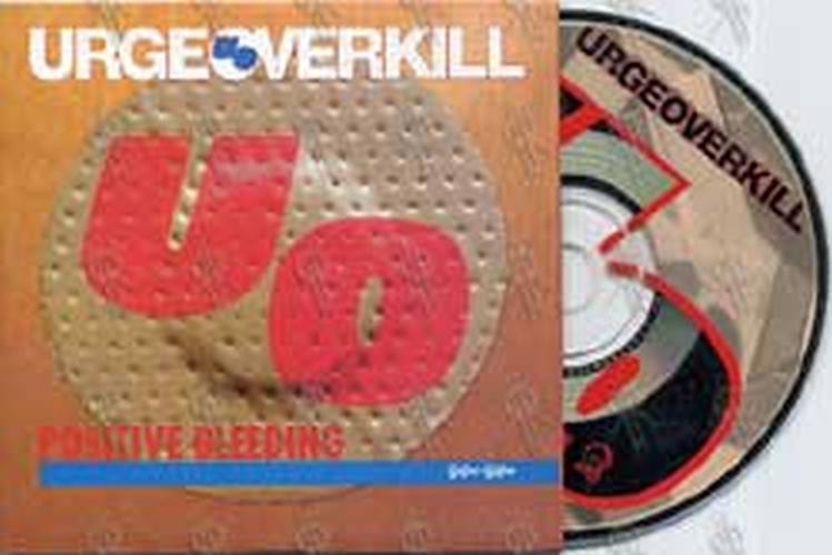 URGE OVERKILL - Positive Bleeding - 1