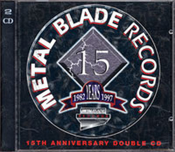 VARIOUS ARTISTS - Metal Blade Records Inc. 15th Anniversary Compilation - 1