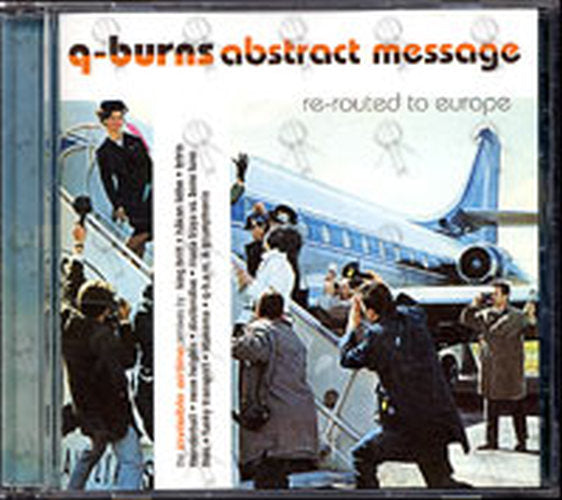 VARIOUS ARTISTS - Q-Burns Abstract Message - Re-Routed To Europe - 1