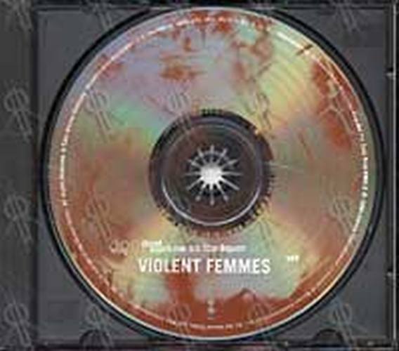 VIOLENT FEMMES - Dont Start Me On The Liquor - 3