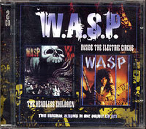 W.A.S.P. - The Headless Children &amp; Inside The Electric Circus - 1