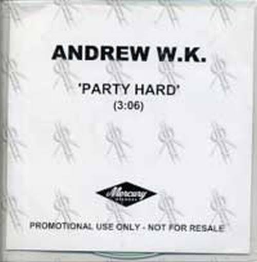W.K.-- ANDREW - Party Hard - 1