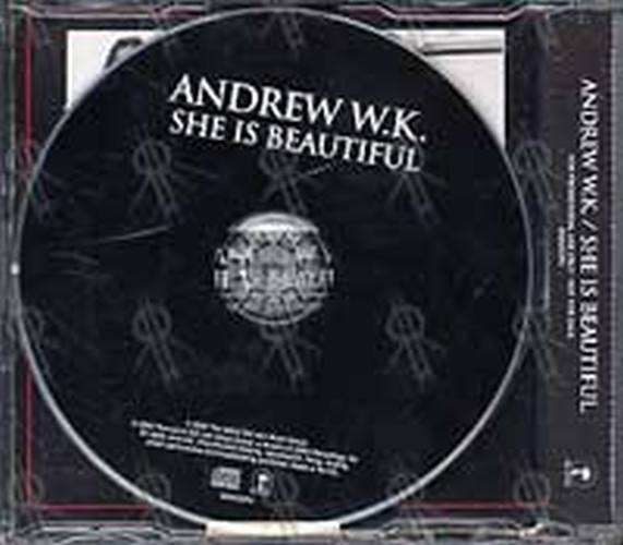 W.K.-- ANDREW - She Is Beautiful - 2