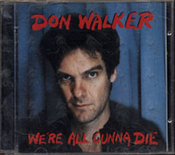 WALKER-- DON - We're All Gunna Die - 1