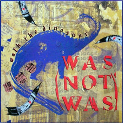WAS NOT WAS - Walk The Dinosaur - 1
