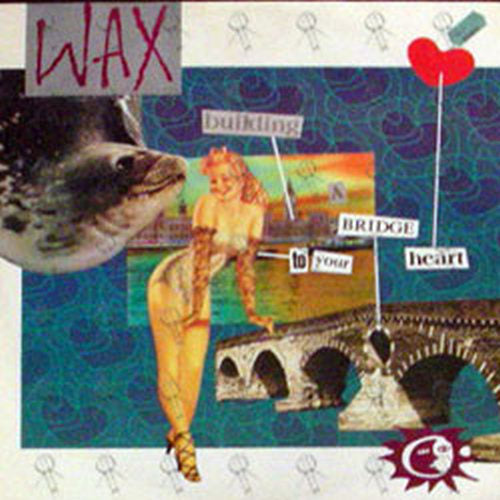 WAX - Bridge To Your Heart - 1