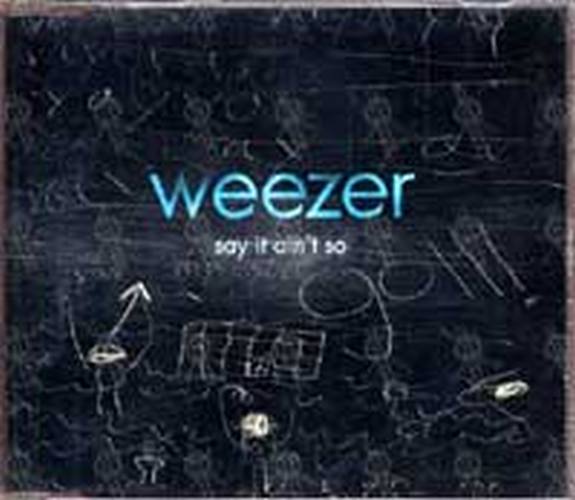WEEZER - Say It Ain't So - 1