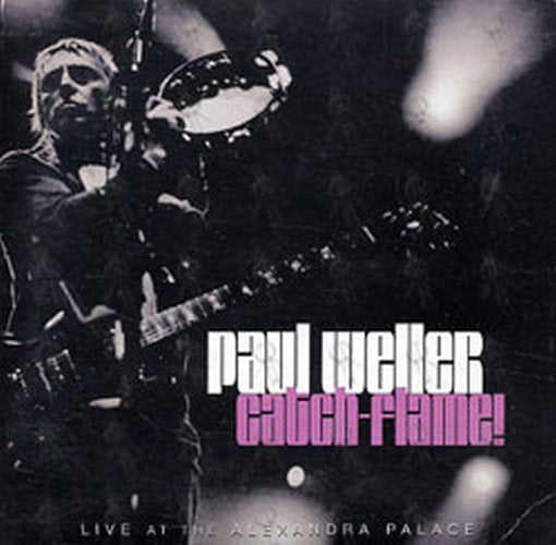 WELLER-- PAUL - Catch-Flame! - 1