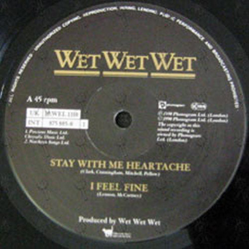 WET WET WET - Stay With Me Heartache / I Feel Fine - 3