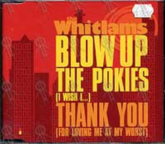 WHITLAMS-- THE - Blow Up The Pokies / Thank You (For Loving Me At My Worst) - 1