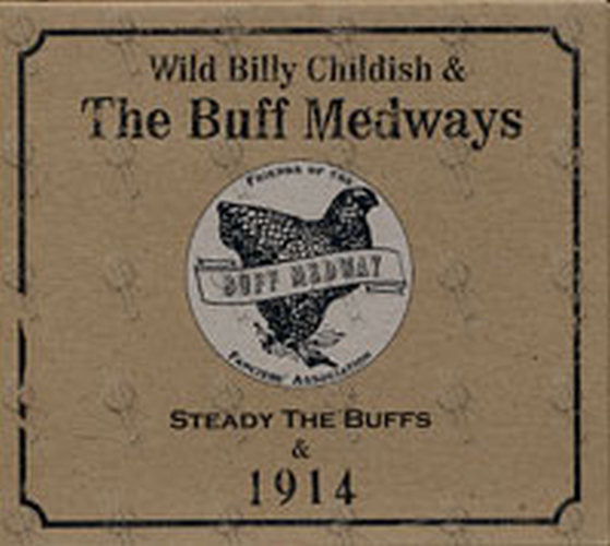 WILD BILLY CHILDISH &amp; THE BUFF MEDWAYS - Steady The Buffs &amp; 1914 - 1
