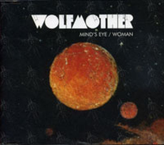 WOLFMOTHER - Mind&#39;s Eye / Woman - 1