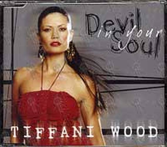 WOOD-- TIFFANI - Devil In Your Soul - 1