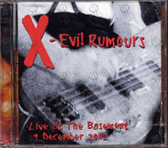 X - Evil Rumours: Live At The Basement