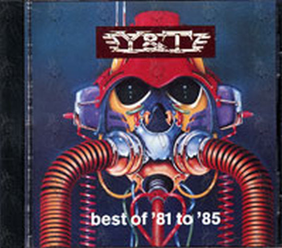 Y &amp; T - Best Of &#39;81 To &#39;85 - 1