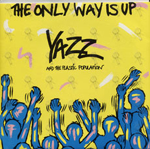 YAZZ and the PLASTIC POPULATION - The Only Way Is Up - 1
