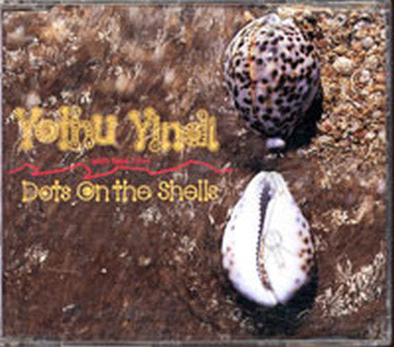 YOTHU YINDI with NEIL FINN - Dots on the Shells - 1