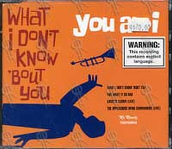 YOU AM I - What I Don&#39;t Know &#39;Bout You - 1