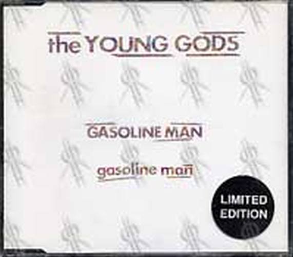 YOUNG GODS-- THE - Gasoline Man - 1