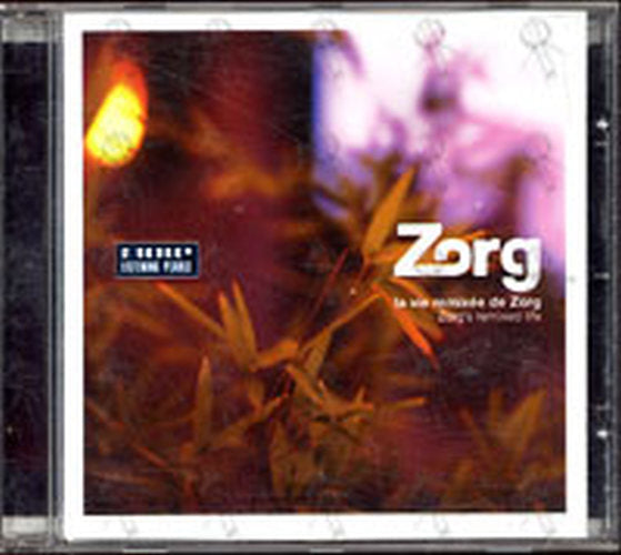 ZORG - La Vie Privee De Zorg&#39;s Remixed Life - 1